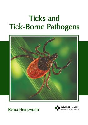 Ticks and Tick-Borne Pathogens