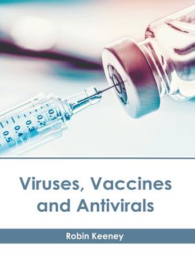 Viruses, Vaccines and Antivirals