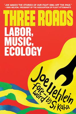 Three Roads: Labor, Music, Climate Activism Subscription
