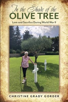 In the Shade of the Olive Tree: Love and Sacrifice During World War II