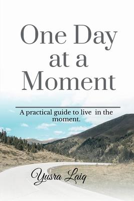 One Day at a Moment.