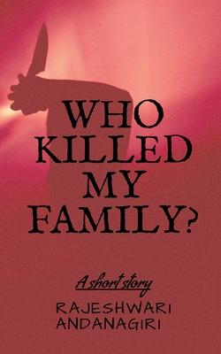 Who Killed My Family?