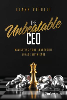 The Unbeatable CEO: Navigating Your Leadership Voyage with Ease