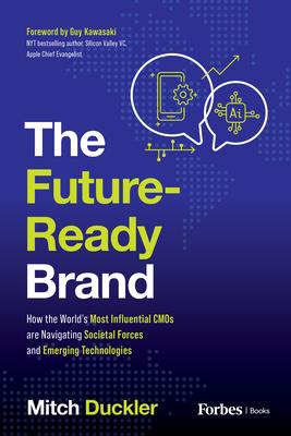 The Future-Ready Brand: How the World's Most Influential CMOS Are Navigating Societal Forces and Emerging Technologies