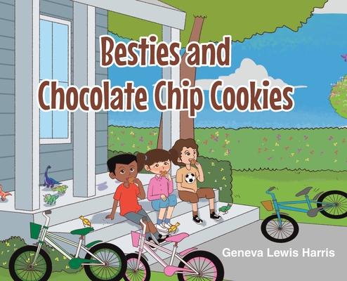 BESTIES and CHOCOLATE CHIP COOKIES