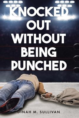 Knocked Out without Being Punched