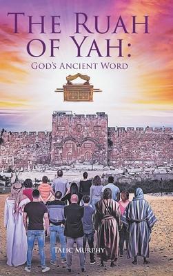 The Ruah of Yah: God's Ancient Word