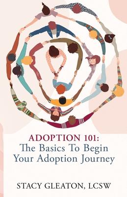 Adoption 101: The Basics to Begin Your Adoption Journey