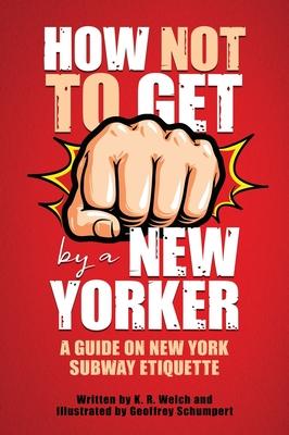 How Not to Get F*cked Up by a New Yorker: A Guide on New York Subway Etiquette