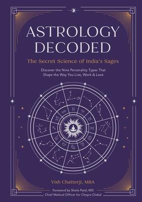 Astrology Decoded: The Secret Science of India's Sages