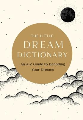 The Little Dream Dictionary: An A-Z Guide to Decoding Your Dreams Subscription