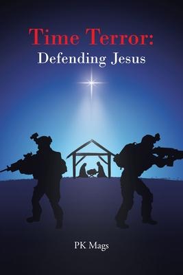 Time Terror: Defending Jesus