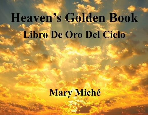 Heaven's Golden Book: Libro De Oro Del Cielo