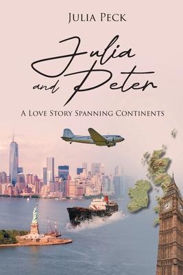 Julia and Peter: A Love Story Spanning Continents