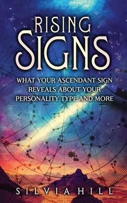 Rising Signs: What Your Ascendant Sign Reveals about Your Personality Type and More