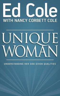 Unique Woman: Understanding Her God-Given Qualities