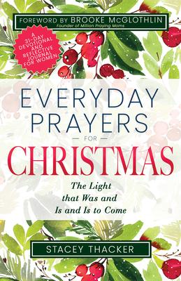 Everyday Prayers for Christmas: The Light That Was and Is and Is to Come Subscription
