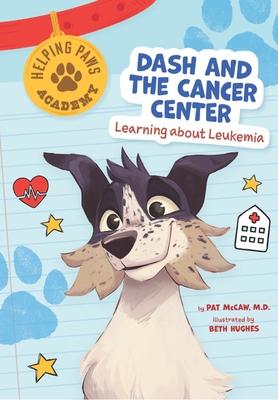 Dash and the Cancer Center: Learning about Leukemia