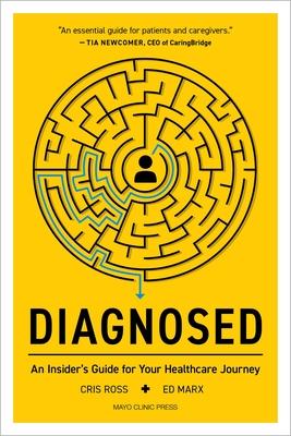 Diagnosed: An Insider's Guide for Your Healthcare Journey