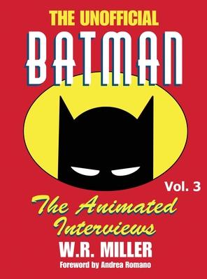 Batman: The Animated Interviews, Vol. 3 (hardback)