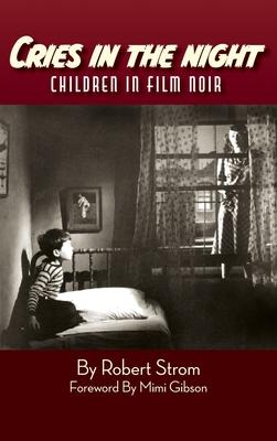 Cries in the Night (hardback): Children in Film Noir