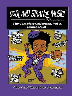 Cool and Strange Music! Magazine - The Complete Collection, Vol. 3 Issues 14-21