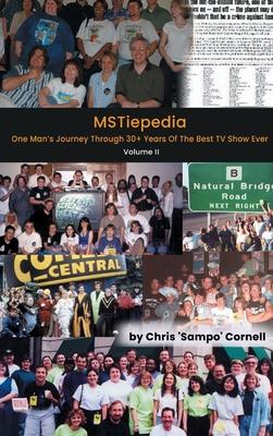 MSTiepedia (hardback): Volume 2 - One Man's Journey Through 30+ Years Of The Best TV Show Ever: Volume 2 - One Man's Journey Through 30+Years