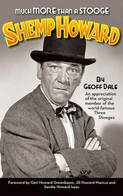 Much More Than A Stooge (hardback): Shemp Howard