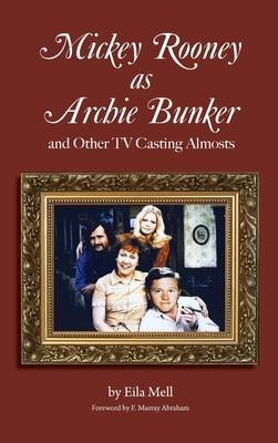 Mickey Rooney as Archie Bunker (hardback)