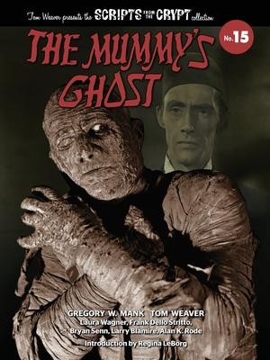 The Mummy's Ghost - Scripts from the Crypt Collection No. 15