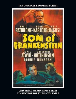 Son of Frankenstein (Universal Filmscripts Series: Classic Horror Films - Volume 3)