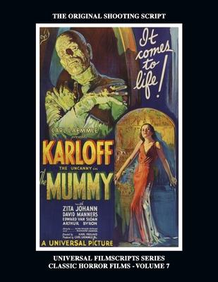 The Mummy (Universal Filmscripts Series: Classic Horror Films - Volume 7)