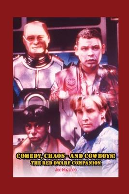 Comedy, Chaos - and Cowboys! The Red Dwarf Companion