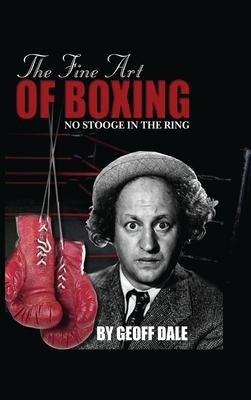 The Fine Art of Boxing: No Stooge in the Ring