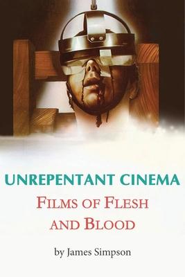 Unrepentant Cinema - Films of Flesh and Blood Subscription