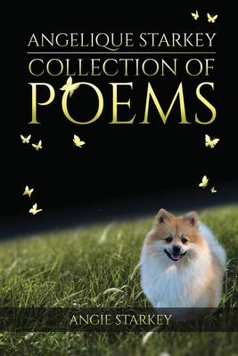 Angelique Starkey: Collection of Poems