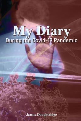 My Diary During the Covid-19 Pandemic