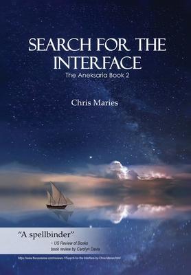 Search For The Interface: The Aneksaria Book 2