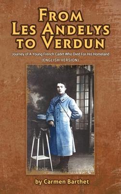 From Les Andelys To Verdun: Journey Of A Young French Cadet Who Died For His Homeland (English Version)