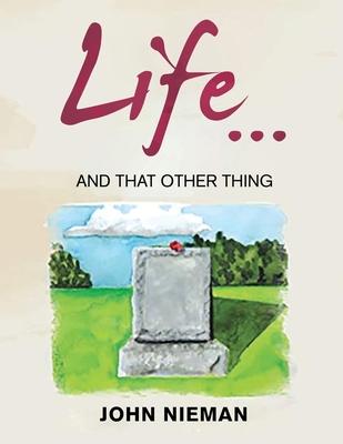 Life... and That Other Thing