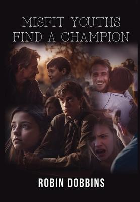 Misfit Youths Find A Champion