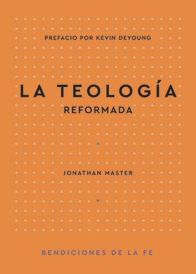 La Teologa Reformada