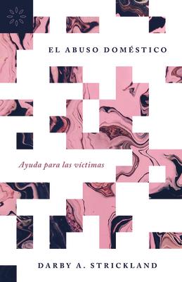 El Abuso Domstico: Ayuda Para Las Vctimas