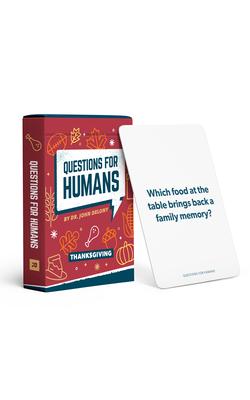 Questions for Humans: Thanksgiving