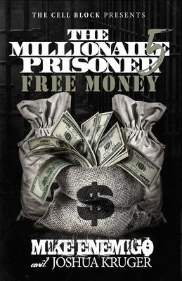The Millionaire Prisoner 5: Free Money Subscription