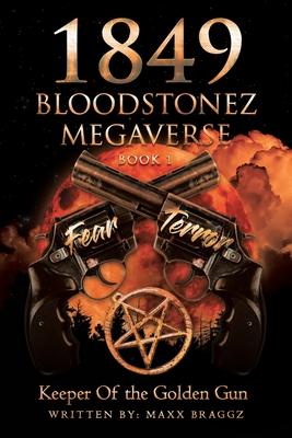 1849 Bloodstonez Megaverse: Book 1