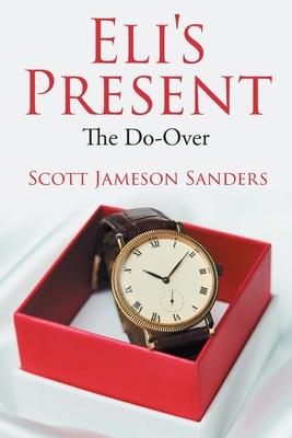 Eli's Present: The Do-Over