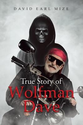 True Story of Wolfman Dave