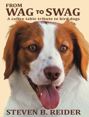 From Wag to Swag: A Coffee Table Tribute to Bird Dogs