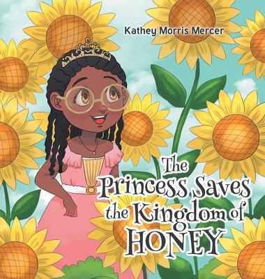 The Princess Saves the Kingdom of Honey